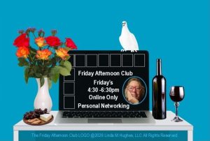 Friday Afternoon Club Personal Networking At Linda M Hughes Psychic Medium And Grief Coach