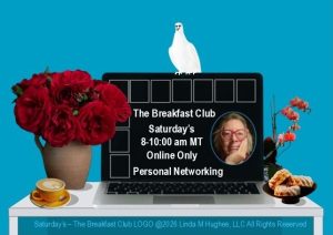 Saturday Breakfast Club At "Our Place" Community Personal Networking With Linda M Hughes, Psychic Medium and Grief Coach