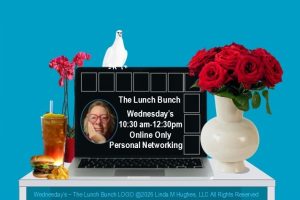 Wednesday Lunch Bunch Personal Networking At "Our Place" Community With Linda M Hughes Psychic Medium and Grief Coach