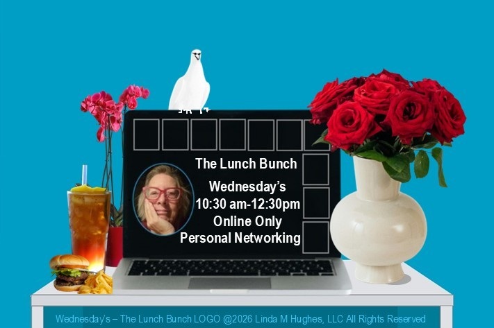 Wednesday Lunch Bunch Personal Networking Event at Linda M Hughes Psychic Medium and Grief Coach